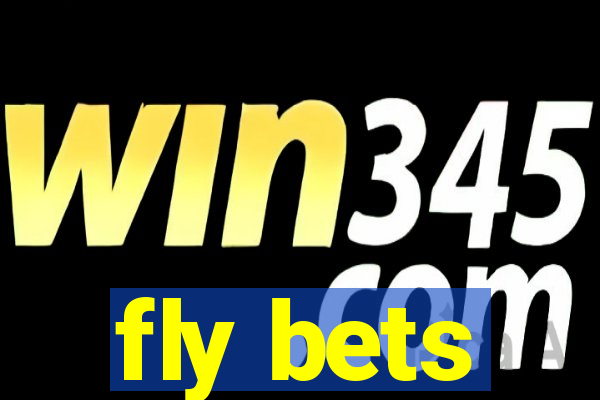 fly bets